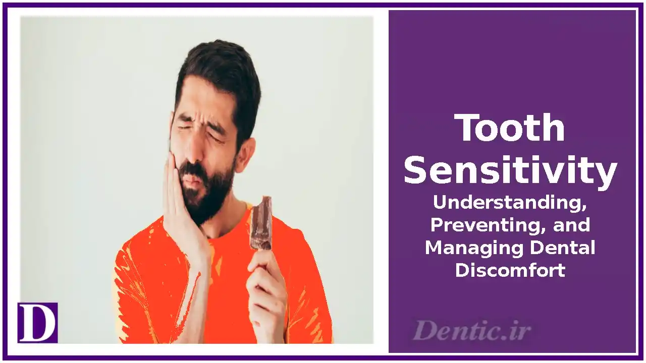Tooth Sensitivity: Understanding, Preventing, and Managing Dental Discomfort